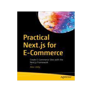[预订]Practical Next.js for E-Commerce 9781484296110