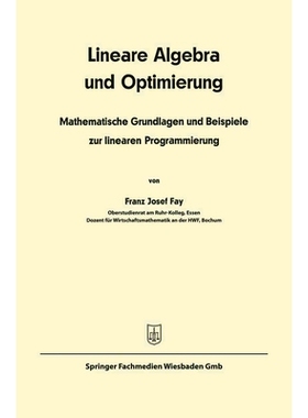 预订 Lineare Algebra und lineare Optimierung: Mathematische Grundlagen und Beispiele zur linearen Programmierung: 978366