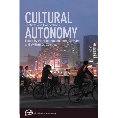 预订 Cultural Autonomy: Frictions and Connections 文化自治：摩擦与联系（丛书）: 9780774817592