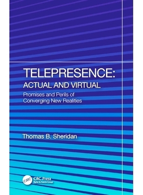 预订 Telepresence: Actual and Virtual: Promises and Perils of Converging New Realities 远程呈现：实际与虚拟：融合新现实