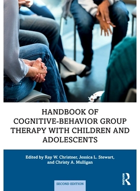 预订 Handbook of Cognitive-Behavior Group Therapy with Children and Adolescents: Specific Settings and Presenting Proble