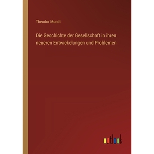 预订 Die Geschichte der Gesellschaft in ihren neueren Entwickelungen und Problemen: 9783368550769