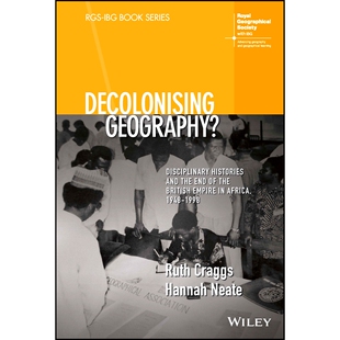 预订 Decolonising Geography? Disciplinary Histories and the End of the British Empire in Africa,1948-1998 非殖民化的地理
