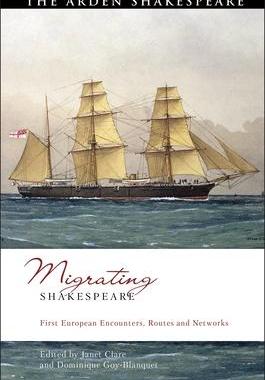 [预订]Migrating Shakespeare: First European Encounters, Routes and Networks 9781350213852