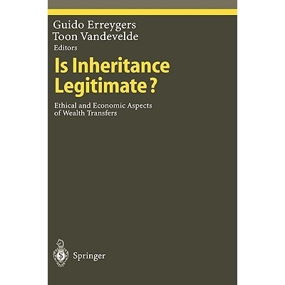 预订 Is Inheritance Legitimate?: Ethical and Economic Aspects of Wealth Transfers: 9783540627258