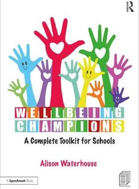 【预订】Wellbeing Champions: A Complete Toolkit for Schools