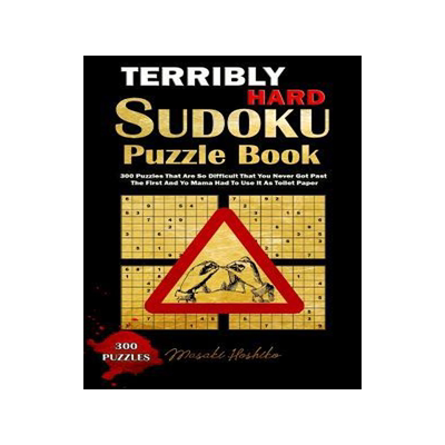 [预订]Terribly Hard Sudoku Puzzle Book: 300 Puzzles That Are So Difficult That You Never Got Past the Firs 9781091731233