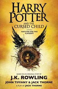 【预订】Harry Potter and the Cursed Child, Parts One and Two: The Official Playscript of the Original West End Pro...