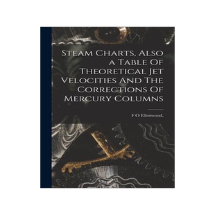 [预订]Steam Charts, Also a Table Of Theoretical Jet Velocities And The Corrections Of Mercury Columns 9781017950717