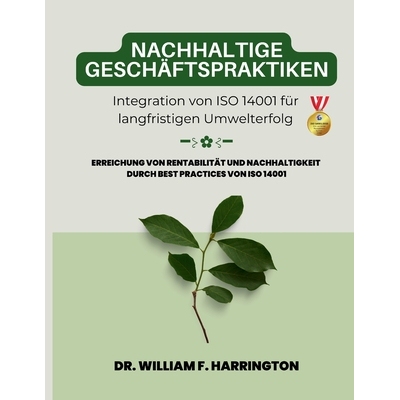预订 Nachhaltige Geschäftspraktiken Integration von ISO 14001 für langfristigen Umwelterfolg: Erreichung von Rentabili
