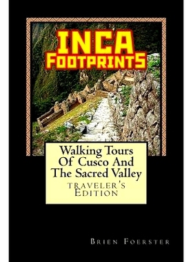预订 Inca Footprints: Walking Tours Of Cusco And The Sacred Valley Of Peru: 9781517623708