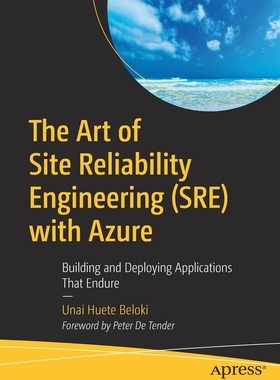 【预订】The Art of Site Reliability Engineering (Sre) with Azure: Building a 9781484287033