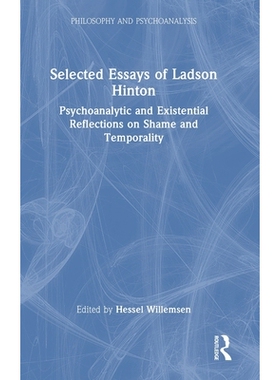 预订 Selected Essays of Ladson Hinton: Psychoanalytic and Existential Reflections on Shame and Temporality 拉德森·辛顿