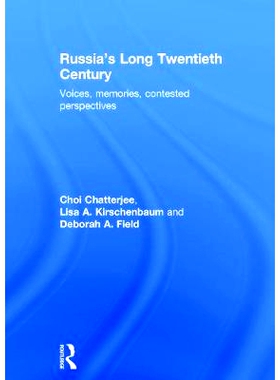 预订 Russia’s Long Twentieth Century: Voices, Memories, Contested Perspectives 俄罗斯漫长的20世纪：声音、回忆与有争议的