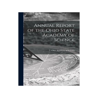 [预订]Annual Report of the Ohio State Academy of Science; 1903-1910 9781014557285