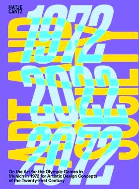 预订 Art and Society 1972-2022-2072: On the Art for the Olympic Games in Munich in 1972 for Artistic Design Concepts of