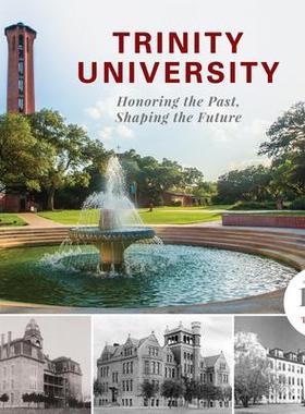 [预订]Trinity University: Honoring the Past, Shaping the Future 9781595348906
