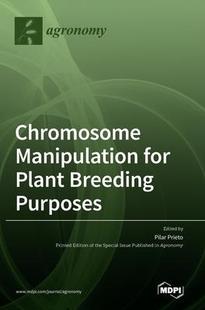 Manipulation for Plant Purposes Chromosome Breeding 9783036500249 预订