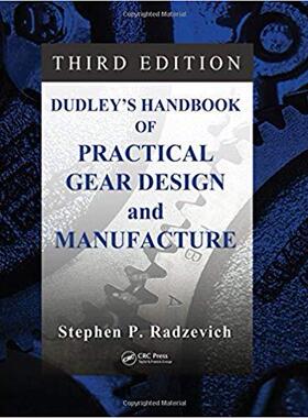 【预售】Dudley’s Handbook of Practical Gear Design and Manufacture, Third Edition