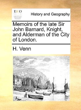 预订 Memoirs of the Late Sir John Barnard, Knight, and Alderman of the City of London.: 9781170478301