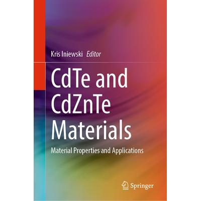 预订 CdTe and CdZnTe Materials Material Properties and Applications碲化铬与碲化镉锌材料：材料特质及应用9783031645204