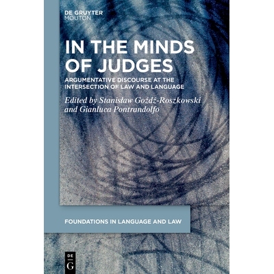预订 In the Minds of Judges: Argumentative Discourse at the Intersection of Law and Language 法官的思维：法律与语言交汇