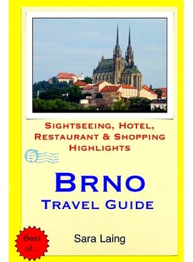 预订 Brno Travel Guide: Sightseeing, Hotel, Restaurant & Shopping Highlights: 9781511450256