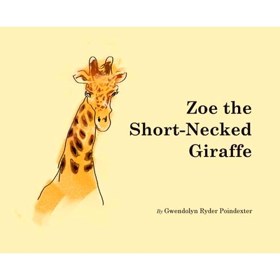 预订 Zoe the Short-Necked Giraffe: 9780998835709
