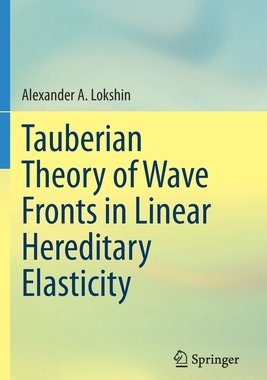 【预订】Tauberian Theory of Wave Fronts in Linear Hereditary Elasticity 9789811585807