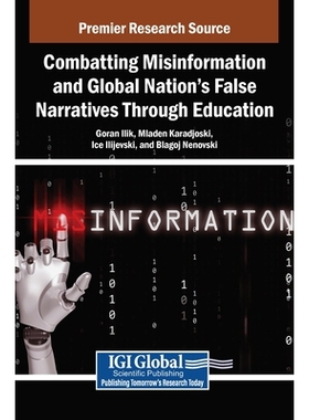 预订 Combatting Misinformation and Global Nation’s False Narratives Through Education: 9798369396018