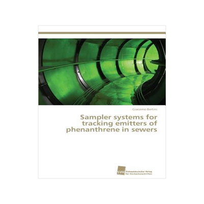 [预订]Sampler systems for tracking emitters of phenanthrene in sewers 9783838135175