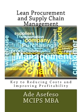 预订 Lean Procurement and Supply Chain Management: Key to Reducing Costs and Improving Profitability: 9781499755657
