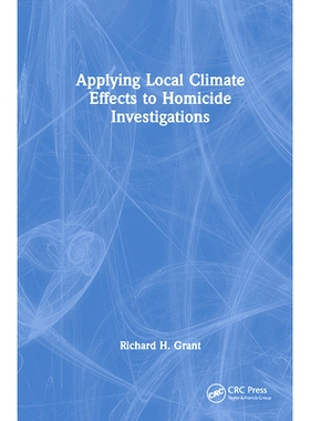 预订 Applying Local Climate Effects to Homicide Investigations 当地气候影响应用于凶杀案调查: 9781032781877