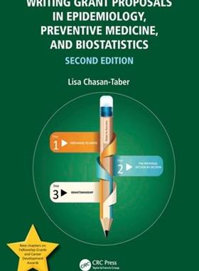 [预订]Writing Grant Proposals in Epidemiology, Preventive Medicine, and Biostatistics 9780367722326