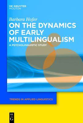 【预订】On the Dynamics of Early Multilingualism 9781614518747