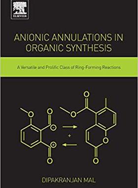 【预售】Anionic Annulations in Organic Synthesis
