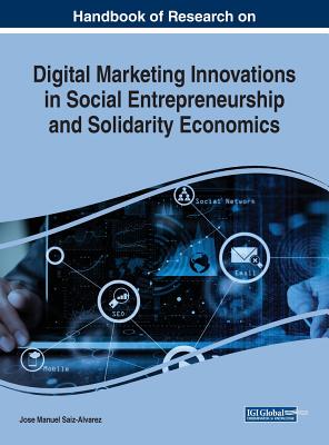 【预订】Handbook of Research on Digital Marketing Innovations in Social Entrepreneurship and Solidarity Economics