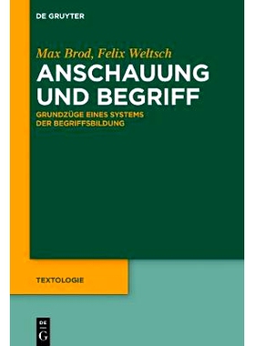 预订 Anschauung und Begriff: Grundzüge eines Systems der Begriffsbildung: 9783110535808