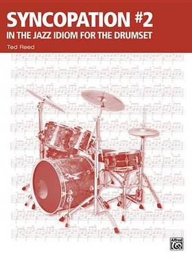 【预订】Syncopation *: In the Jazz Idiom for the Drum Set