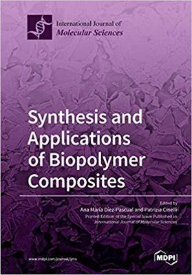 【预售】Synthesis and Applications of Biopolymer Composites