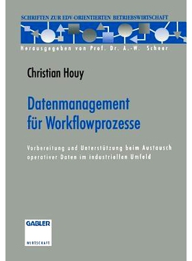 预订 Datenmanagement für Workflowprozesse: Vorbereitung und Unterstützung beim Austausch operativer Daten im industrie