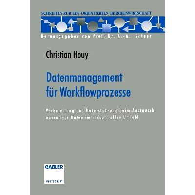 预订 Datenmanagement für Workflowprozesse: Vorbereitung und Unterstützung beim Austausch operativer Daten im industrie