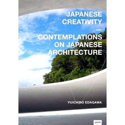 预订 Japanese Creativity: Contemplations on Japanese Architecture: 9783868595086