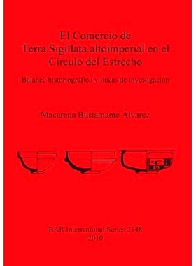 预订 El Comercio de Terra Sigillata altoimperial en el Círculo del Estrecho: Balance historiográfico y líneas de inve