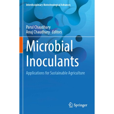 预订 Microbial Inoculants Applications for Sustainable Agriculture 微生物接种剂:可持续农业的应用 9789819706358