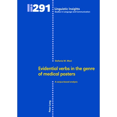预订 Evidential verbs in the genre of medical posters: A corpus-based analysis 医学海报类型中的证据动词：基于语料库的分