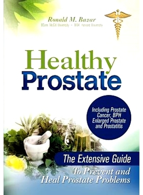 预订 Healthy Prostate: The Extensive Guide To Prevent and Heal Prostate Problems Including Prostate Cancer, BPH Enlarged