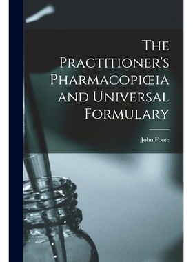 预订 The Practitioner's Pharmacopioeia and Universal Formulary