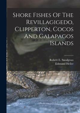 [预订]Shore Fishes Of The Revillagigedo, Clipperton, Cocos And Galapagos Islands 9781017269178