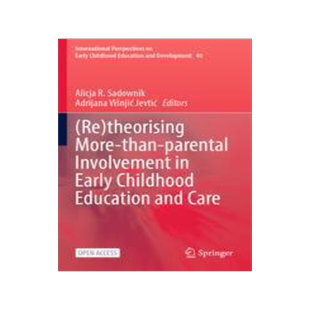 [预订](Re)theorising More-than-parental Involvement in Early Childhood Education and Care 9783031387647